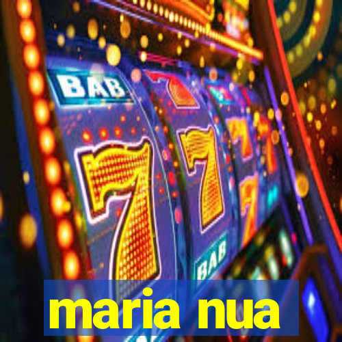 maria nua